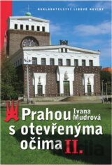 Prahou s otevřenýma očima II.