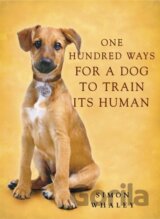 One Hundred Ways for a Dog to Train Its Human