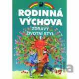 Zdravý životní styl 1 - Rodinná výchova