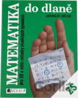 Matematika do dlaně pro ZŠ a nižší ročníky víceletých gymnázií