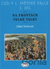 Češi v 1. světové válce 2. díl
