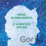 BUDWEISEROVA IRENA & FADE IN: O VANOCICH ZPIVAM