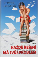 Každé řešení má svůj problém