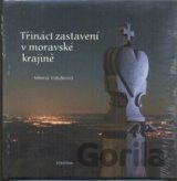 Třináct zastavení v moravské krajině