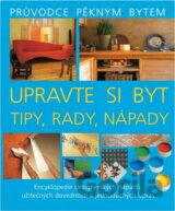 Upravte si byt Tipy, rady, nápady