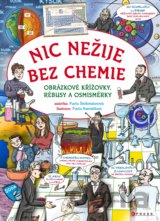 Nic nežije bez chemie