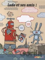 Ludo et ses amis 1: Livre de l'Eleve