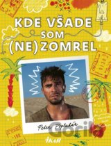 Kde všade som (ne)zomrel