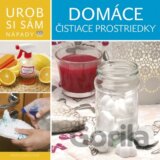 Domáce čistiace prostriedky - Urob si sám