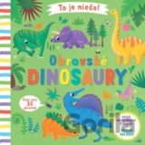 To je niečo! Obrovské dinosaury