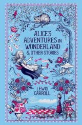 Alice's Adventures in Wonderland and Other Stories