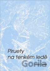 Piruety na tenkém ledě