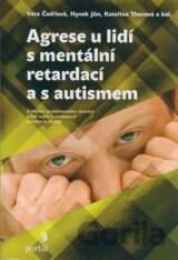 Agrese u lidí s mentální retardací a s autismem