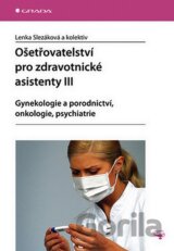Ošetřovatelství pro zdravotnické asistenty III