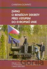 Zápas o Benešovy dekrety před vstupem do Evropské unie