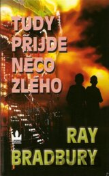 Tudy přijde něco zlého