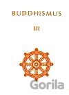 Buddhismus III