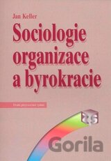 Sociologie organizace a byrokracie