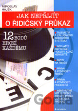 Jak nepřijít o řidičský průkaz