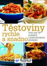 Těstoviny snadno a rychle