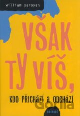 Však ty víš, kdo přichází a odchází