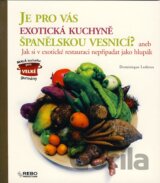 Je pro vás exotická kuchyně španělskou vesnicí?