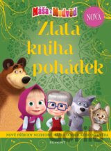 Máša a medvěd: Nová zlatá kniha pohádek