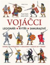 Vojáčci: Legionáři - Rytíři - Samurajové