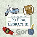 Po práci legraci III.