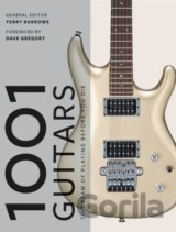 1001 Guitars to Dream of Playing Before You Die