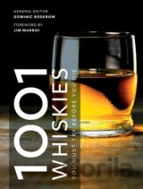 1001 Whiskies You Must Try Before You Die