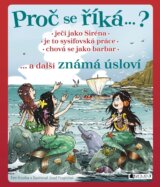 Proč se říká… ? Ječí jako Siréna, je to sysifovská práce, chová se jako barbar