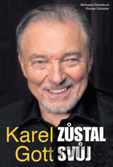 Karel Gott zůstal svůj
