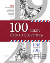 100 rokov Česka a Slovenska