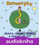 VARIOUS: ENTENTYKY: RIKADLA, HADANKY, PISNICKY A POHADKY PRO DETI
