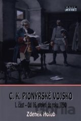 C.K. Pionýrské vojsko 1. část