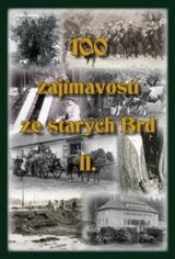 100 zajímavostí ze starých Brd II.