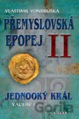 Přemyslovská epopej II