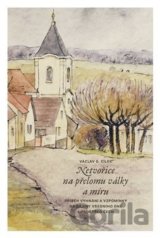 Netvořice na přelomu války a míru