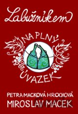 Labužníkem na plný úvazek