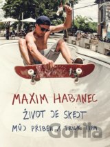 Maxim Habanec: Život je skejt