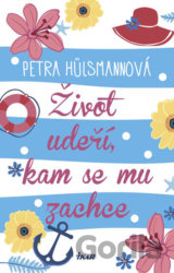 Život udeří, kam se mu zachce