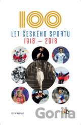 Sto let českého sportu 1918 - 2018