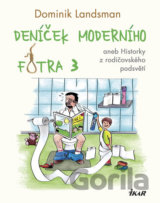 Deníček moderního fotra 3