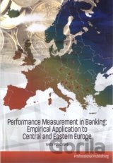 Performance Measurement in Banking: Empirical Application to Central and Eastern Europe