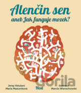 Alenčin sen aneb Jak funguje mozek?