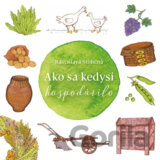 Ako sa kedysi hospodárilo