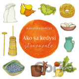Ako sa kedysi stravovalo