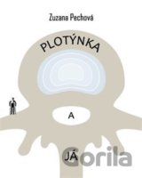 Plotýnka a já
