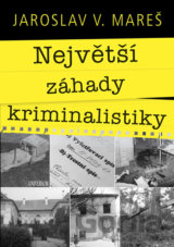 Největší záhady kriminalistiky